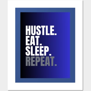 hustle, eat and sleep Posters and Art